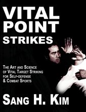 Cover art for Vital Point Strikes: The Art and Science of Striking Vital Targets for Self-defense and Combat Sports