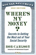 Cover art for Where's My Money?: Secrets to Getting the Most out of Your Social Security