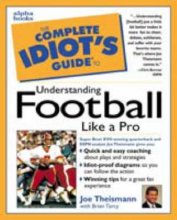 Cover art for The Complete Idiot's Guide to Understanding Football Like aPro