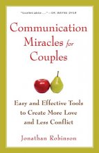 Cover art for Communication Miracles for Couples: Easy and Effective Tools to Create More Love and Less Conflict