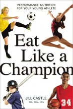 Cover art for Eat Like a Champion: Performance Nutrition for Your Young Athlete