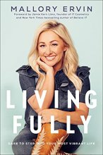 Cover art for Living Fully: Dare to Step into Your Most Vibrant Life