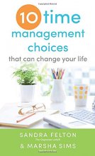 Cover art for Ten Time Management Choices That Can Change Your Life