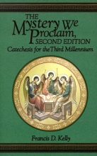 Cover art for The Mystery We Proclaim: Catechesis for the Third Millennium