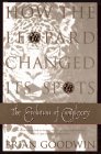Cover art for HOW THE LEOPARD CHANGED ITS SPOTS: The Evolution of Complexity