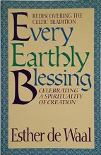 Cover art for Every Earthly Blessing: Rediscovering the Celtic Tradition