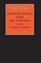 Cover art for American Science in the Age of Jackson (History of American Science and Technology)