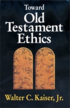 Cover art for Toward Old Testament Ethics (Ethics - Old Testament Studies)