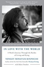 Cover art for In Love with the World: A Monk's Journey Through the Bardos of Living and Dying