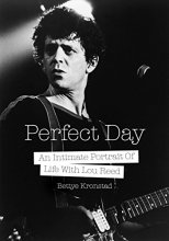 Cover art for Perfect Day: An Intimate Portrait Of Life With Lou Reed
