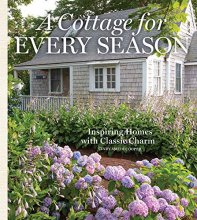 Cover art for A Cottage for Every Season: Inspiring Homes with Classic Charm (Cottage Journal)