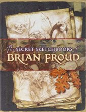 Cover art for The Secret Sketchbooks of Brian Froud
