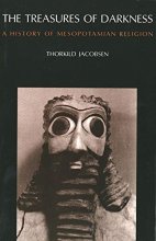 Cover art for The Treasures of Darkness: A History of Mesopotamian Religion