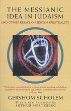 Cover art for The Messianic Idea in Judaism: And Other Essays on Jewish Spirituality
