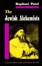 Cover art for The Jewish Alchemists: A History and Source Book (Princeton Legacy Library, 236)