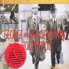 Cover art for George And Ira Gershwin In Hollywood: Motion Picture Soundtrack Anthology