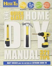 Cover art for The Quick & Easy Home DIY Manual: 321 Tips (Extreme How-to)