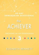 Cover art for The Achiever: Growing as an Enneagram 3 (60-Day Enneagram Devotional)