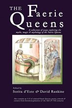 Cover art for The Faerie Queens: A Collection of Essays Exploring the Myths, Magic and Mythology of the Faerie Queens