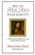 Cover art for Will the Real Jesus Please Stand Up?: A Debate between William Lane Craig and John Dominic Crossan