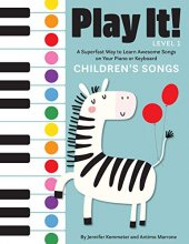 Cover art for Play It! Children's Songs: A Superfast Way to Learn Awesome Songs on Your Piano or Keyboard