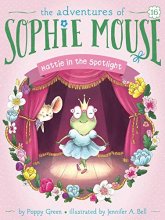 Cover art for Hattie in the Spotlight (16) (The Adventures of Sophie Mouse)
