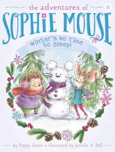 Cover art for Winter's No Time to Sleep! (6) (The Adventures of Sophie Mouse)