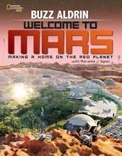 Cover art for Welcome to Mars: Making a Home on the Red Planet