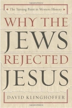Cover art for Why the Jews Rejected Jesus: The Turning Point in Western History