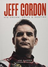 Cover art for Jeff Gordon: His Dream, Drive & Destiny