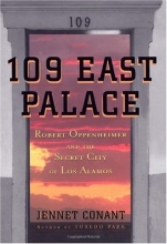 Cover art for 109 East Palace: Robert Oppenheimer and the Secret City of Los Alamos