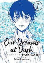 Cover art for Our Dreams at Dusk: Shimanami Tasogare Vol. 1