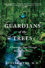 Cover art for Guardians of the Trees: A Journey of Hope Through Healing the Planet: A Memoir