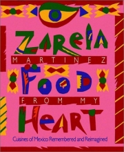 Cover art for Food from My Heart: Cuisines of Mexico Remembered and Reimagined
