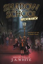 Cover art for Shadow School #1: Archimancy