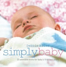 Cover art for Simply Baby: 20 Special Handknits for Baby's First Two Years