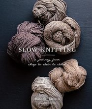Cover art for Slow Knitting: A Journey from Sheep to Skein to Stitch
