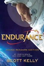 Cover art for Endurance, Young Readers Edition: My Year in Space and How I Got There