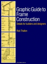Cover art for Graphic Guide to Frame Construction: Details for Builders and Designers