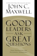 Cover art for Good Leaders Ask Great Questions: Your Foundation for Successful Leadership