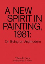 Cover art for A New Spirit in Painting, 1981: On Being an Antimodern