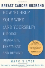 Cover art for Breast Cancer Husband: How to Help Your Wife (and Yourself) during Diagnosis, Treatment and Beyond