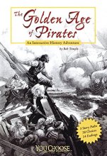 Cover art for The Golden Age of Pirates: An Interactive History Adventure (You Choose: History)