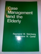 Cover art for Case Management and the Elderly: A Handbook for Planning and Administering Programs