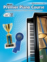 Cover art for Premier Piano Course Performance, Bk 2A: Book & Online Media (Premier Piano Course, Bk 2A)