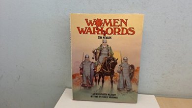 Cover art for Women Warlords: An Illustrated Military History of Female Warriors