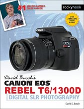 Cover art for David Busch's Canon EOS Rebel T6/1300D Guide to Digital SLR Photography (The David Busch Camera Guide Series)