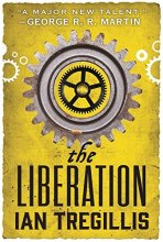 Cover art for The Liberation (The Alchemy Wars, 3)