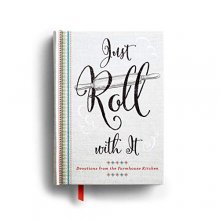 Cover art for Just Roll with It: Devotions from the Farmhouse Kitchen