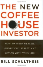 Cover art for The New Coffeehouse Investor: How to Build Wealth, Ignore Wall Street, and Get on with Your Life